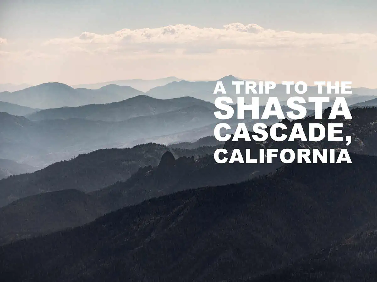 A trip to Shasta Cascade california video
